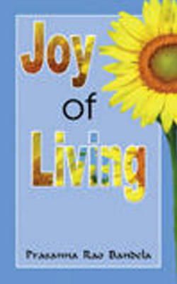 Dr Prasanna Rao Bandela - Joy of Living - 9788120735651 - V9788120735651