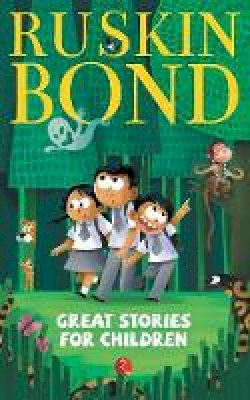 Ruskin Bond - Great Stories for Children - 9788129118929 - V9788129118929