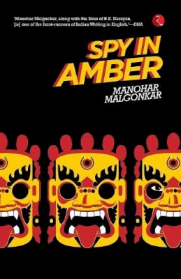 Manohar Malgonkar - Spy in Amber - 9788129124715 - V9788129124715