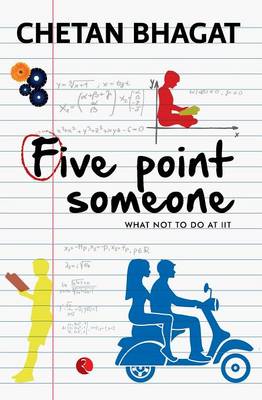 Chetan Bhagat - Five Point Someone: What Not To Do at IIT - 9788129135490 - V9788129135490