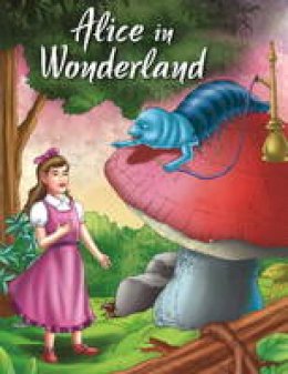  Pegasus - Alice in Wonderland (My Favourite Illustrated Classics) - 9788131904732 - V9788131904732