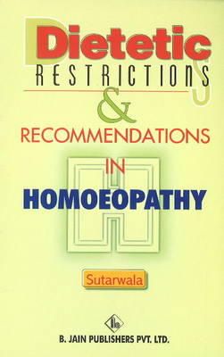 D J Sutarwala - Dietetic Restrictions & Recommendations in Homoeopathy - 9788131907238 - V9788131907238