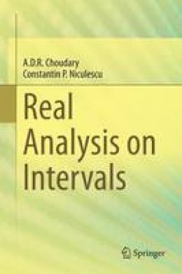 A. D. R. Choudary - Real Analysis on Intervals - 9788132221470 - V9788132221470