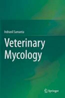 Indranil Samanta - Veterinary Mycology - 9788132222798 - V9788132222798