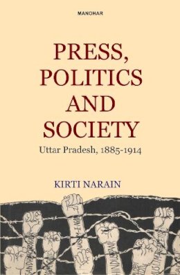 Kirti Narain - Press, Politics and Society - 9788173042232 - V9788173042232