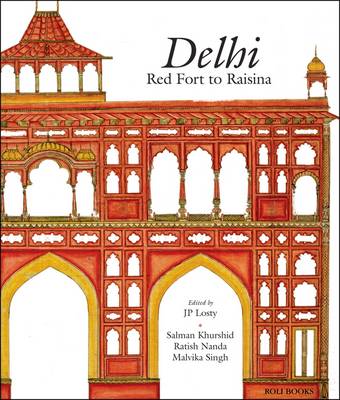 J. P. Losty - Delhi: Red Fort to Raisina - 9788174368614 - V9788174368614