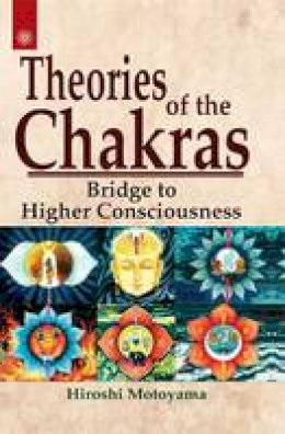 Hiroshi Motoyama - Theories of the Chakras - 9788178220239 - V9788178220239