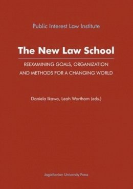 Daniela Ikawa - The New Law School. Reexamining Goals, Organization and Methods for a Changing World.  - 9788323328636 - V9788323328636