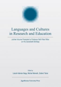 Nagy, Laszlo Kalman; Nemeth, Michal; Tatrai, Szilard - Languages and Cultures in Research and Education - 9788323330936 - V9788323330936