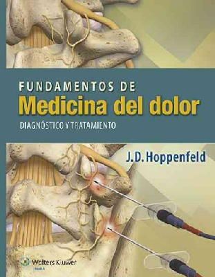 Dr. J.D. Hoppenfeld - Fundamentos de medicina del dolor: Diagnóstico y tratamiento - 9788416004324 - V9788416004324