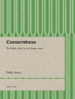 Pedro Azara - Cornerstone – The Birth of the City in Mesopotamia - 9788493923174 - V9788493923174