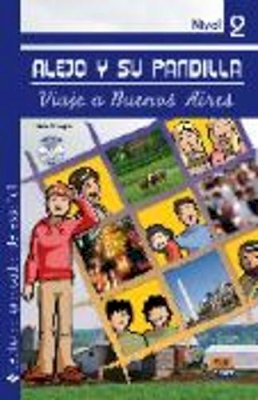 Flavia Puppo - Alejo y su pandilla. Nivel 2 / Alejo and his Gang. Level 2: Amigos en Buenos Aires/ Friends in Buenos Aires (Lecturas Graduadas/ Graded Readers) (Spanish Edition) - 9788498481723 - V9788498481723