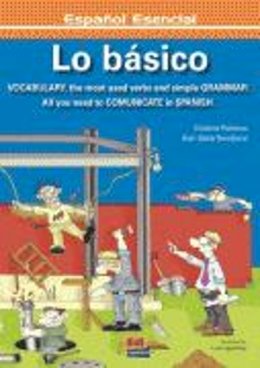 Melo, Cristina Palanca, Tennfjord, Geir Stale - Lo basico / A Toolbox for Basic Spanish: Vocabulario, los mas usados verbos y simple gramatica. Todo lo que necesita para comunicarse en espanol / ... Used Verbs and Simple G (Spanish Edition) - 9788498482089 - V9788498482089