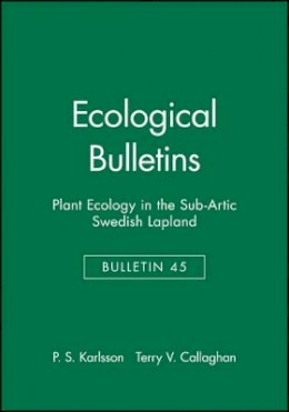 Karlsson - Plant Ecology in the Sub-Arctic Swedish Lapland (Ecological Bulletin 45) - 9788716152015 - V9788716152015