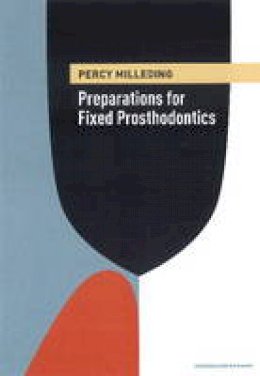 Percy Milleding - Preparations for Fixed Prosthodontics - 9788762810716 - V9788762810716