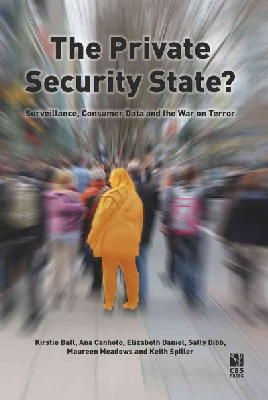 Kirstie Ball - The Private Security State?: Surveillance, Consumer data and the War on Terror - 9788763003322 - V9788763003322