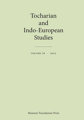 Birgitanette Olsen - Tocharian and Indo-European Studies 16 - 9788763543989 - V9788763543989