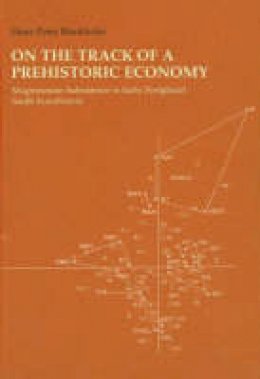 H. P. Blankholm - On the Track of a Prehistoric Economy - 9788772884394 - V9788772884394