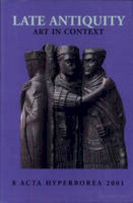 Jens Fleischer (Ed.) - Late Antiquity - 9788772896397 - V9788772896397 Jens Fleischer (Ed.) - Late Antiquity - 9788772896397 - V9788772896397