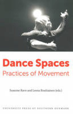 Ravn S - Dance Spaces - 9788776746896 - V9788776746896