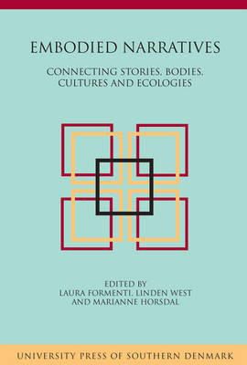 Formenti L - Embodied Narratives: Connecting stories, bodies, cultures and ecologies - 9788776747473 - V9788776747473