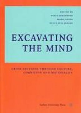 Mads Kahler Holst - Excavating the Mind - 9788779342170 - V9788779342170