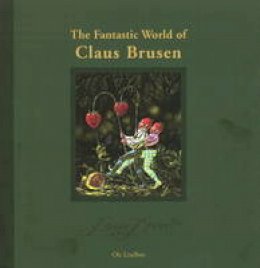 Ole Lindboe - Fantastic World of Claus Brusen - 9788799063611 - V9788799063611