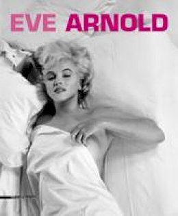 Dario Cimorelli - Eve Arnold: Retrospective - 9788836627936 - V9788836627936