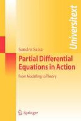 Sandro Salsa - Partial Differential Equations in Action: From Modelling to Theory - 9788847007512 - V9788847007512