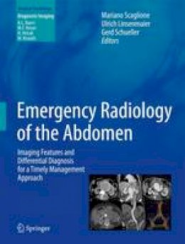 Scaglione - Emergency Radiology of the Abdomen: Imaging Features and Differential Diagnosis for a Timely Management Approach - 9788847025127 - V9788847025127