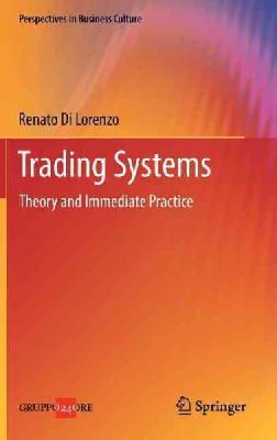 Renato Di Lorenzo - Trading Systems: Theory and Immediate Practice - 9788847027053 - V9788847027053