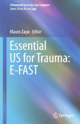 Mauro Zago (Ed.) - Essential US for Trauma: E-FAST - 9788847052734 - V9788847052734