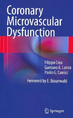 Filippo Crea - Coronary Microvascular Dysfunction - 9788847053663 - V9788847053663