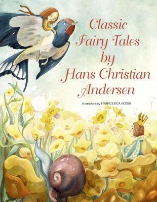 Hans Christian Andersen - Classic Fairy Tales by Hans Christian Andersen - 9788854411029 - V9788854411029