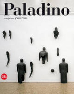 Enzo Di Martino - Mimmo Paladino: Sculpture 1980-2008 - 9788857204192 - V9788857204192