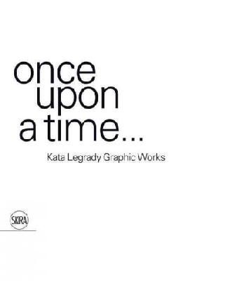 David Rosenberg - once upon a time...: Kata Legrady Graphic Works - 9788857219646 - V9788857219646