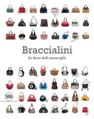 Fabiana Giacomotti (Ed.) - Braccialini: Bags in Wonderland / Le borse della meraviglie - 9788857224510 - V9788857224510