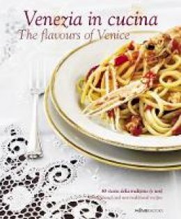 Cinzia Armandini - Venezia in Cucina - 9788895218427 - V9788895218427