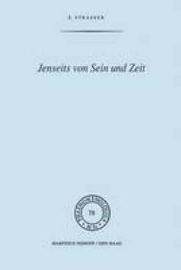 Stephan Strasser - Jenseits von Sein und Zeit: Eine Einführung in Emmanuel Levinas' Philosophie: Eine EinfÜHrung in Emmanuel Levinas' Philosophie (Phaenomenologica) - 9789024720682 - V9789024720682