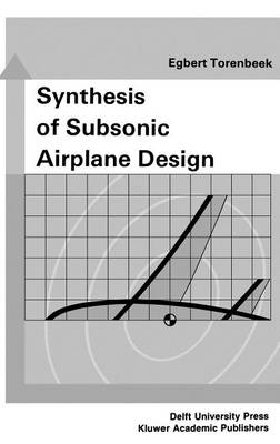 Egbert Torenbeek - Synthesis of Subsonic Airplane Design - 9789024727247 - V9789024727247