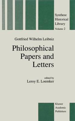 Gottfried  Wilhelm Leibniz - Philosophical Papers and Letters: A Selection (Synthese Historical Library 2): Volume 2 - 9789027706935 - V9789027706935