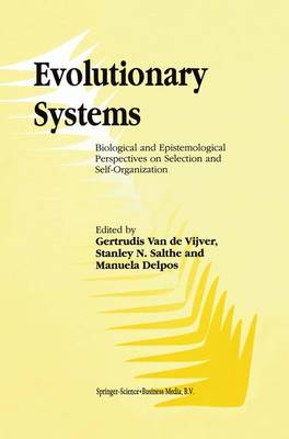 Gertrudis Van de Vijver (Ed.) - Evolutionary Systems: Biological and Epistemological Perspectives on Selection and Self-Organization - 9789048151035 - V9789048151035