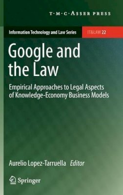 Aurelio Lopez-Tarruella (Ed.) - Google and the Law - 9789067048453 - V9789067048453