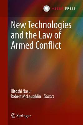 Hitoshi Nasu (Ed.) - New Technologies and the Law of Armed Conflict - 9789067049320 - V9789067049320