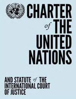 United Nations - Charter of the United Nations and Statute of the International Court of Justice - 9789211012835 - V9789211012835