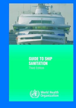 Collaborating Centre For Mental Health Research And Training World Health Organization - Guide to Ship Sanitation - 9789241546690 - V9789241546690