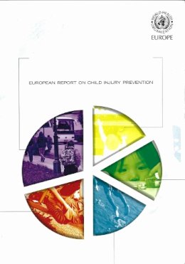 World Health Organization: Regional Office For Europe - European Report on Child Injury Prevention - 9789289042956 - V9789289042956