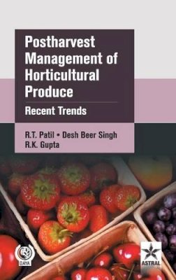 R T Patil - Postharvest Management of Horticultural Produce: Recent Trends - 9789351241591 - V9789351241591