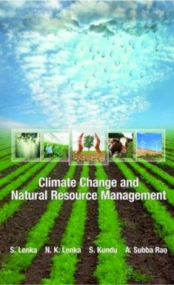 S.Lenka.& N.K.Lenka - Climate Change and Natural Resource Management - 9789381450673 - V9789381450673 S.Lenka.& N.K.Lenka - Climate Change and Natural Resource Management - 9789381450673 - V9789381450673