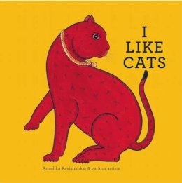 Anushka Ravishankar - I Like Cats - 9789383145287 - V9789383145287